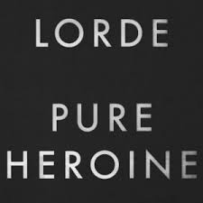 Lorde-Pure Heroine 2013 /Zabalene/